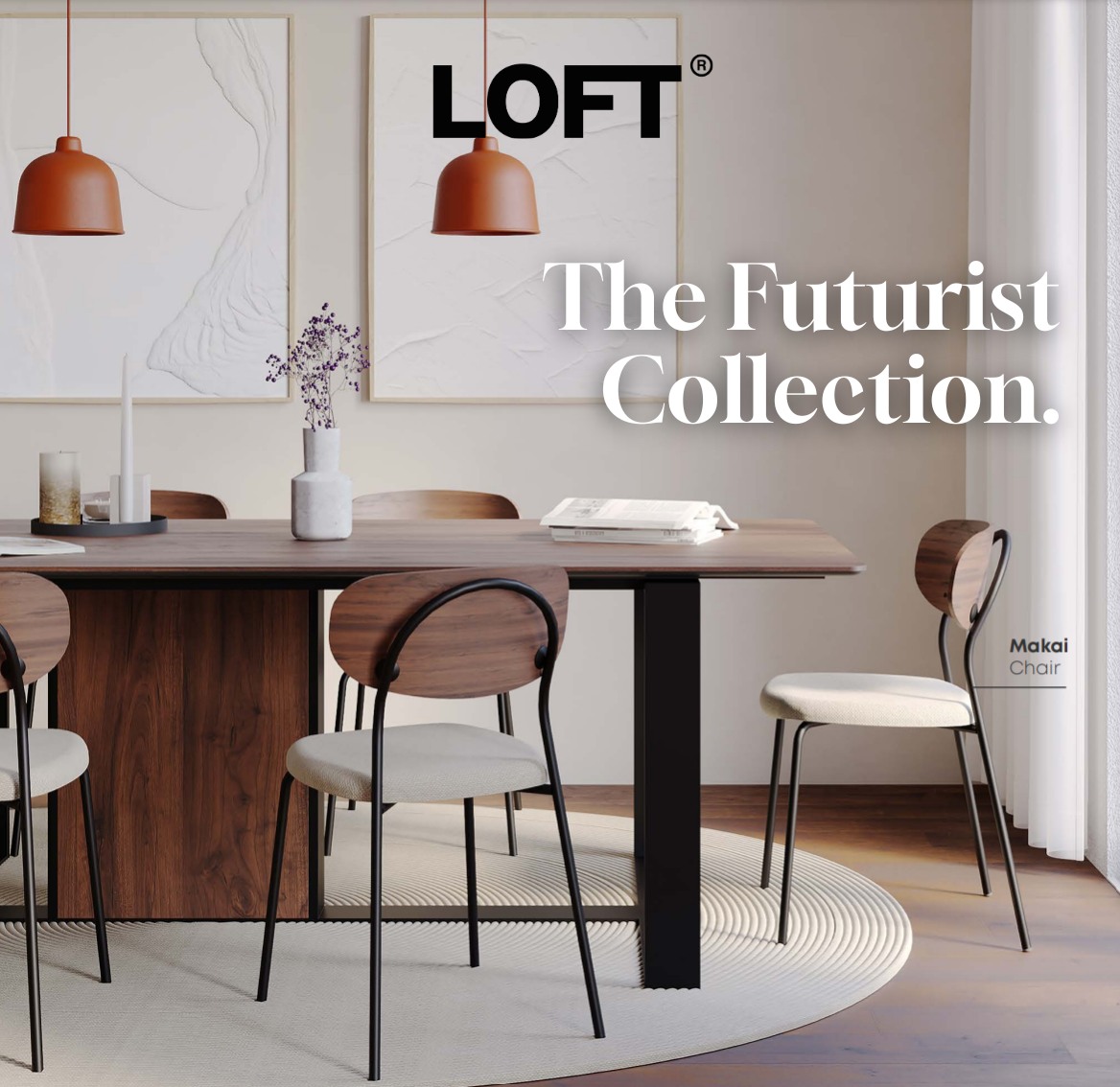 LOFT - The Futurist Collection. Embrace the future...