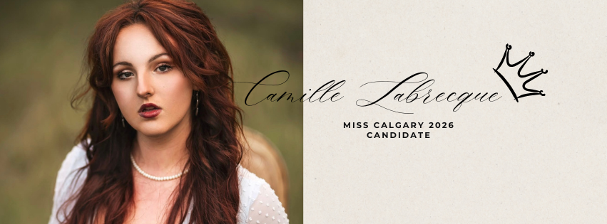 Miss Calgary 2026 Candidate - Camille Labrecque | Facebook