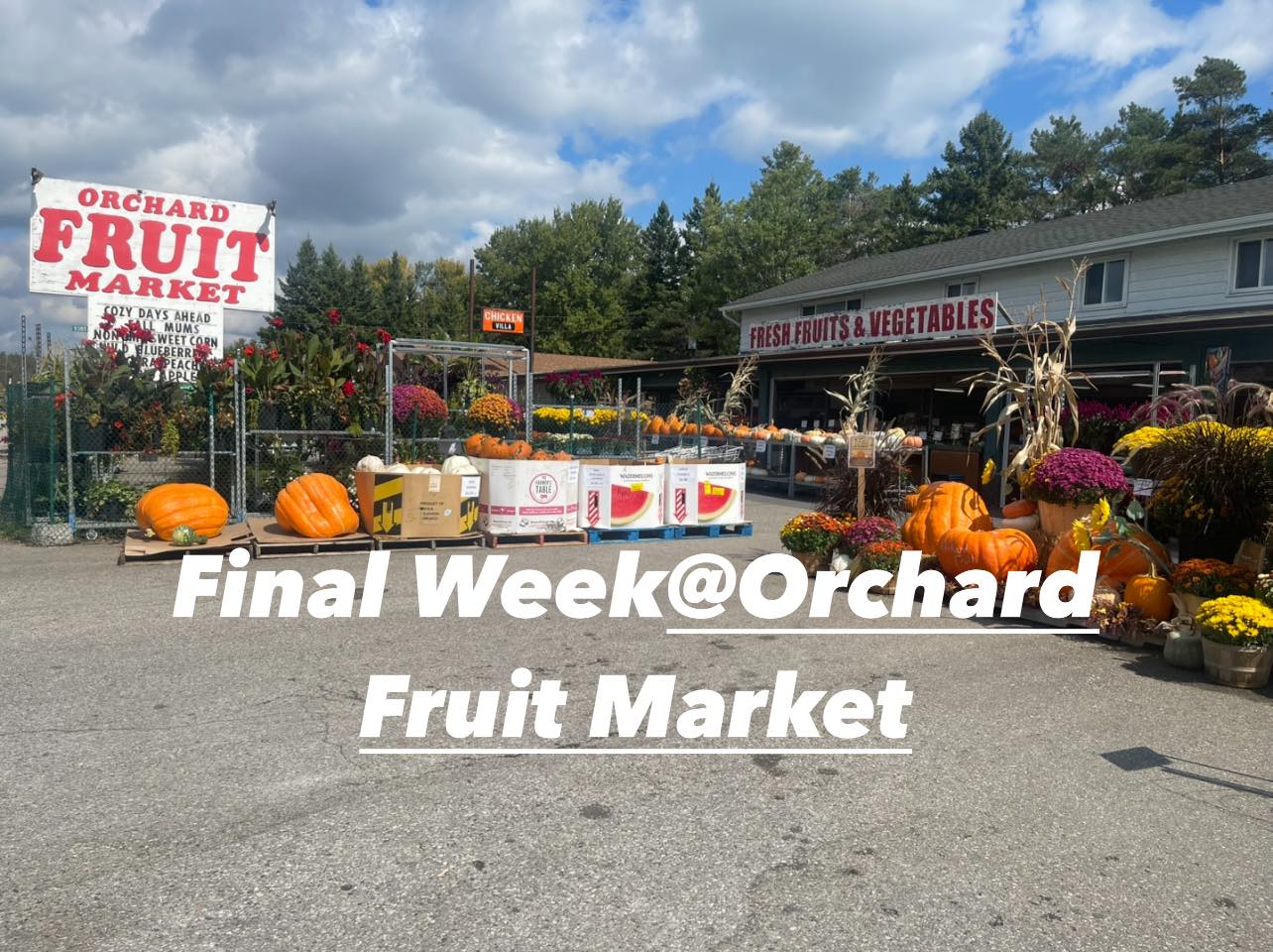 🍂 Final Week at Orchard Fruit... - Orchard Fruit Market | Facebook