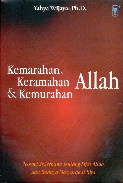 BPK - KEMARAHAN, KERAMAHAN & KEMURAHAN ALLAH Apakah Allah suka marah ...