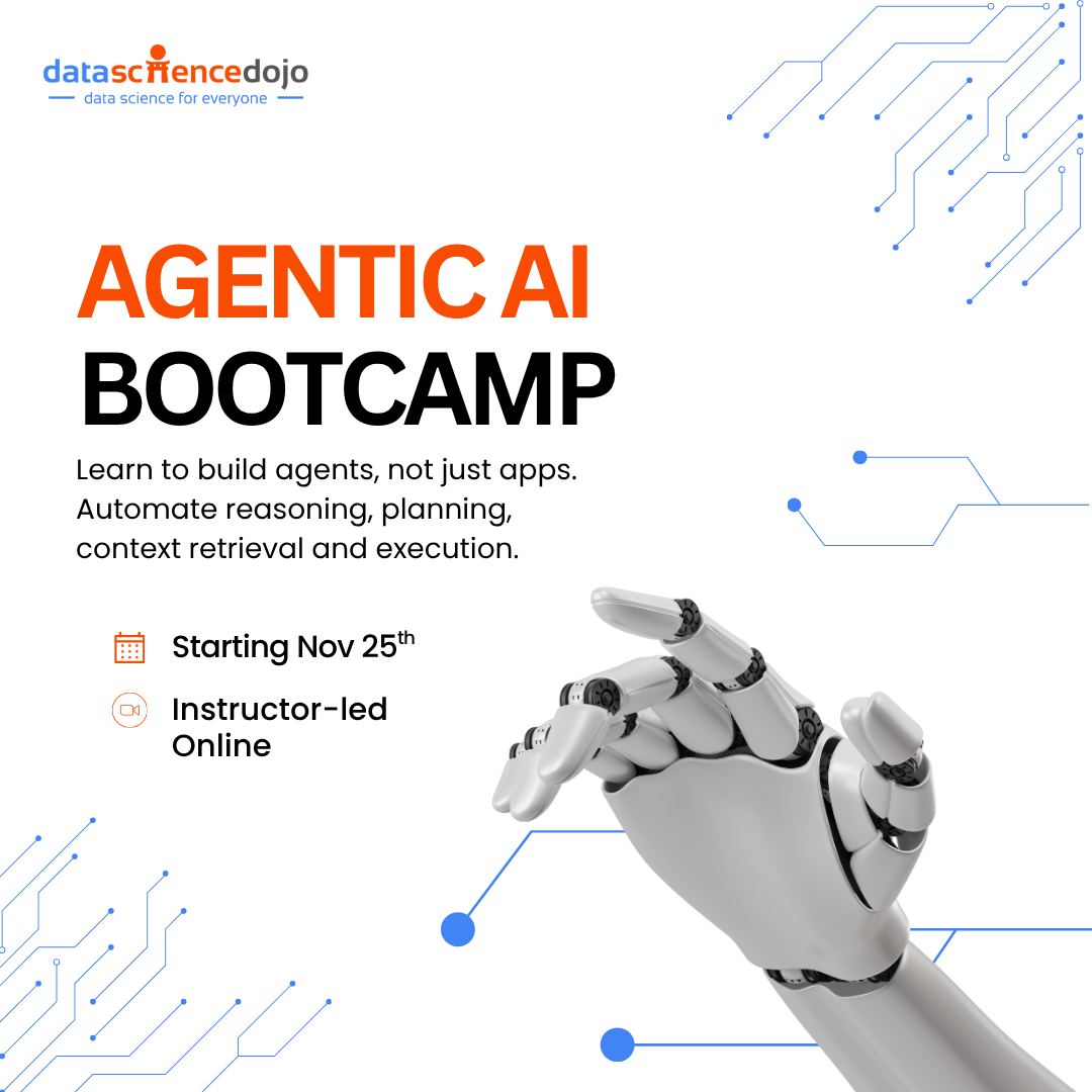 🚀 Agentic AI Bootcamp — Learn to Build... - Data Science Dojo | Facebook