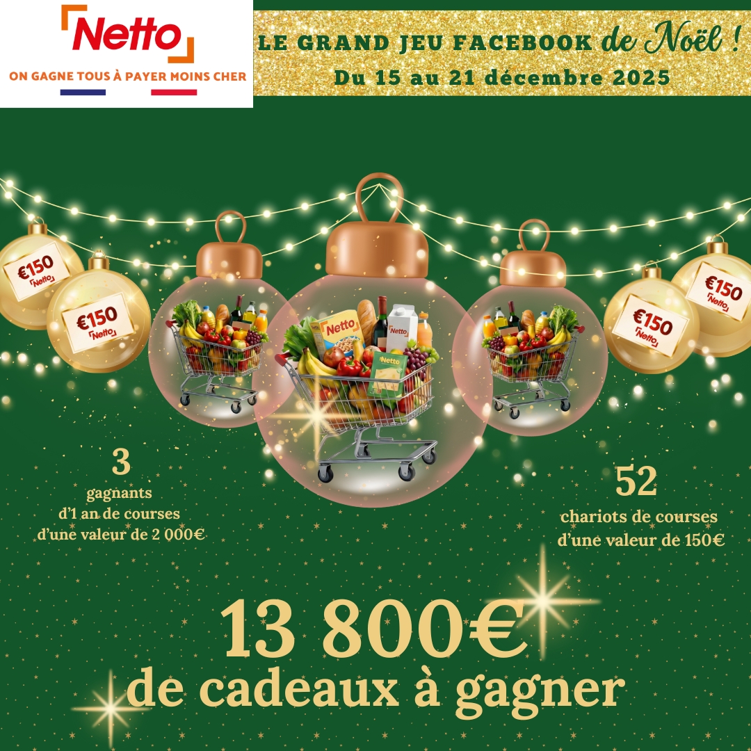 Netto - 🎄 LE GRAND JEU DE NOËL NETTO – DU 15 AU 21 DÉCEMBRE 2025 ...