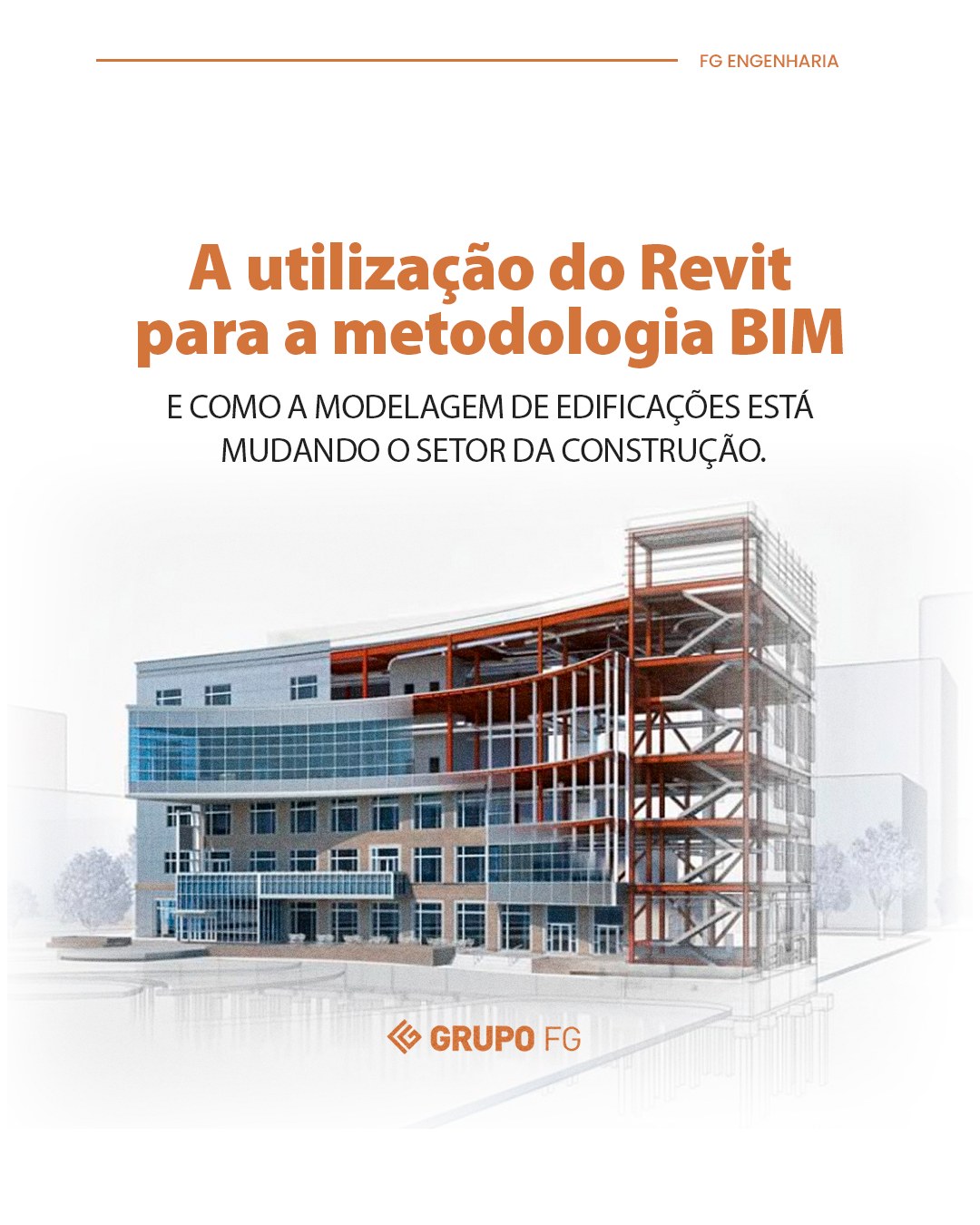Grupo FG - O Revit se tornou um dos softwares essenciais...