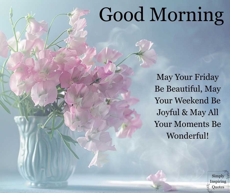 Simply - Good Morning & Happy Friday, Everyone! I have an appointment ...