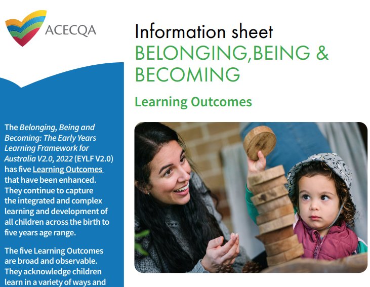 ACECQA - “The five Learning Outcomes are broad and observable. They ...