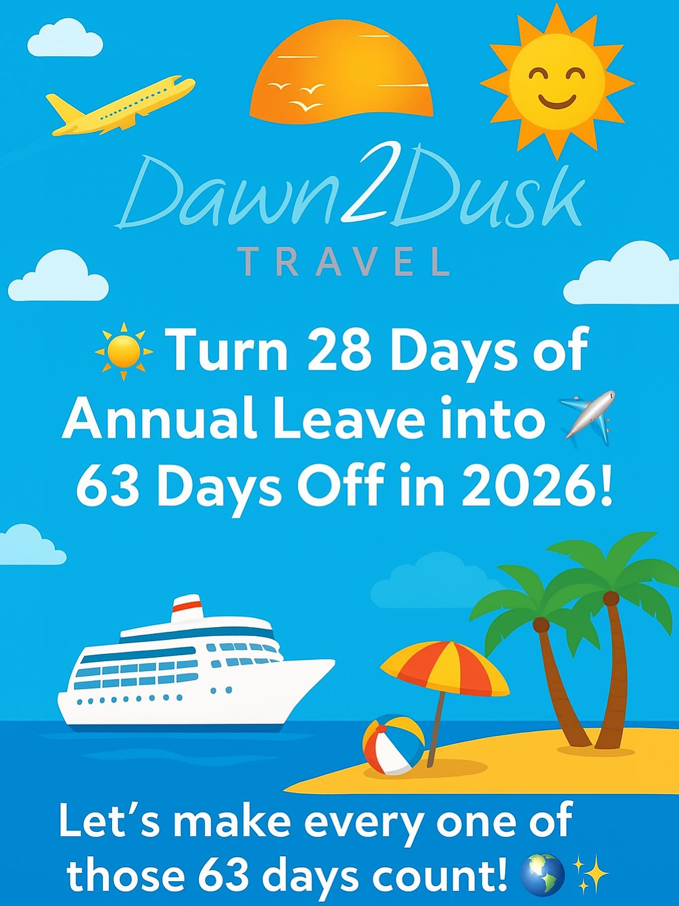 Dawn2Dusk - ☀️🌴 Turn 28 Days of Annual Leave into 63 Days Off in 2026 ...