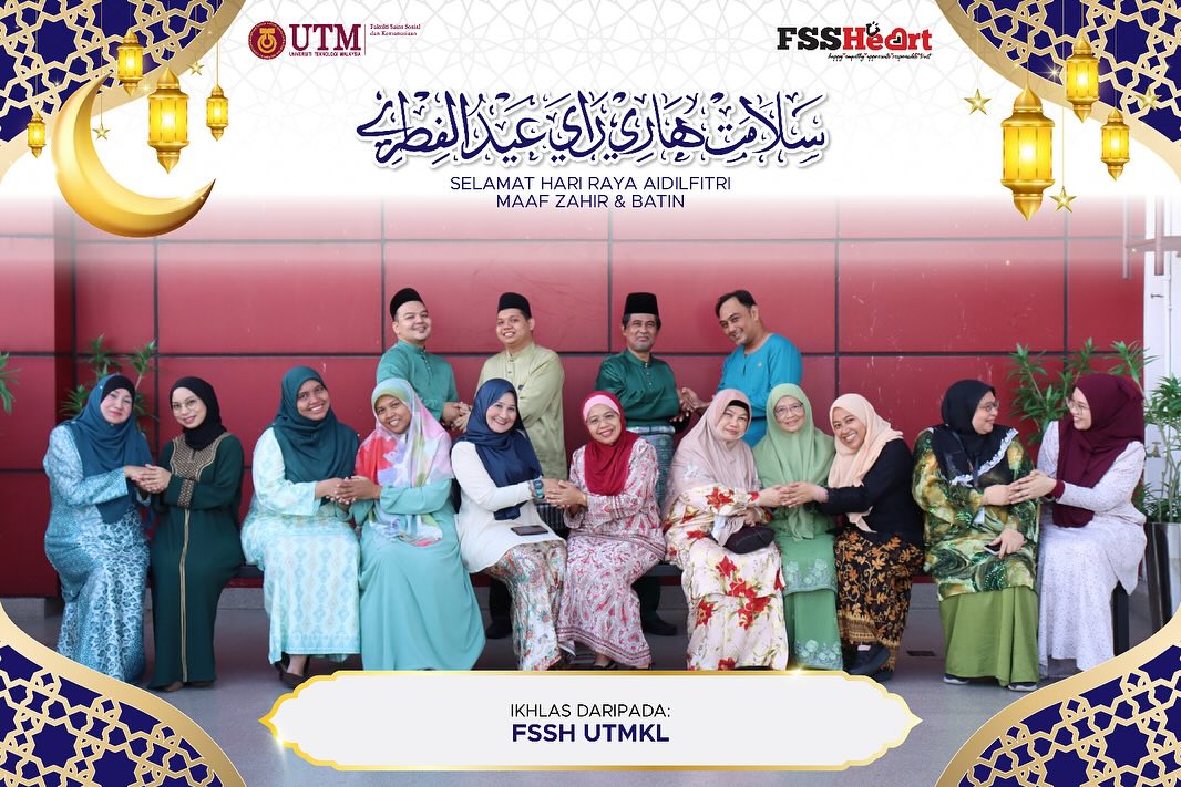 FSSH KL UTM - Selamat Hari Raya Aidilfitri, Maaf Zahir dan...
