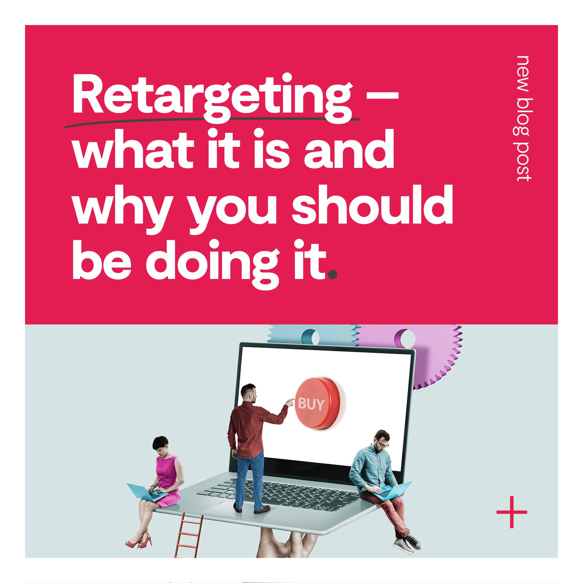 418 - New Blog Post ☕⁠ Retargeting - what it is and why...
