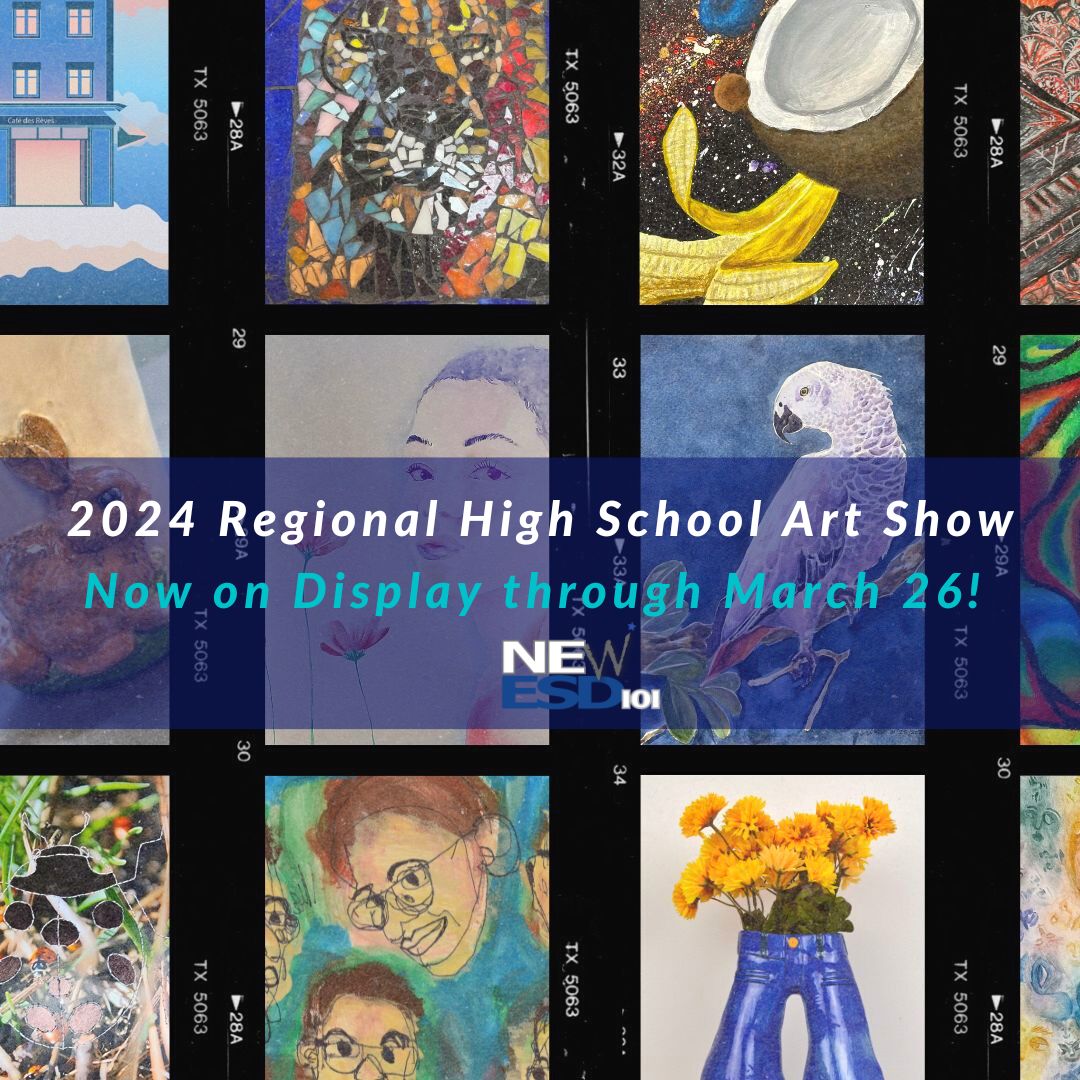 NEWESD 101 - 2024 Regional High School Art Show: An...