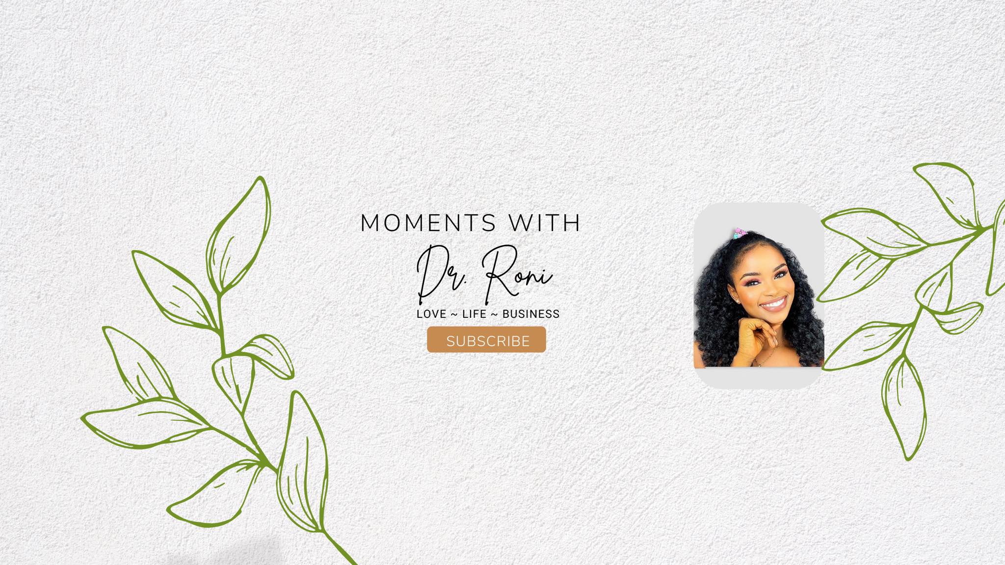 Moments With Dr. Roni