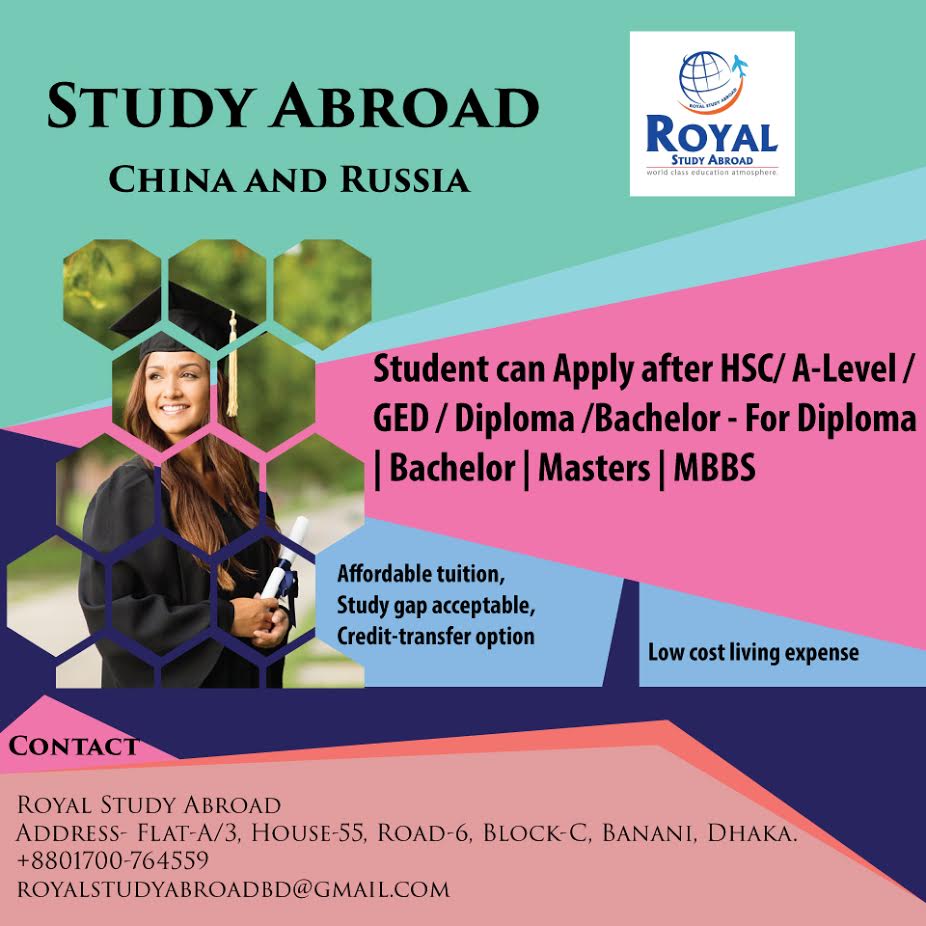 Royal Study Abroad - আপনি কি রাশিয়া / চায়না তে উচ্চ শিক্ষার কথা ...