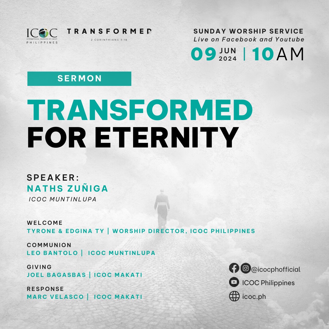 Christ’s eternal transformation is more... - ICOC Philippines