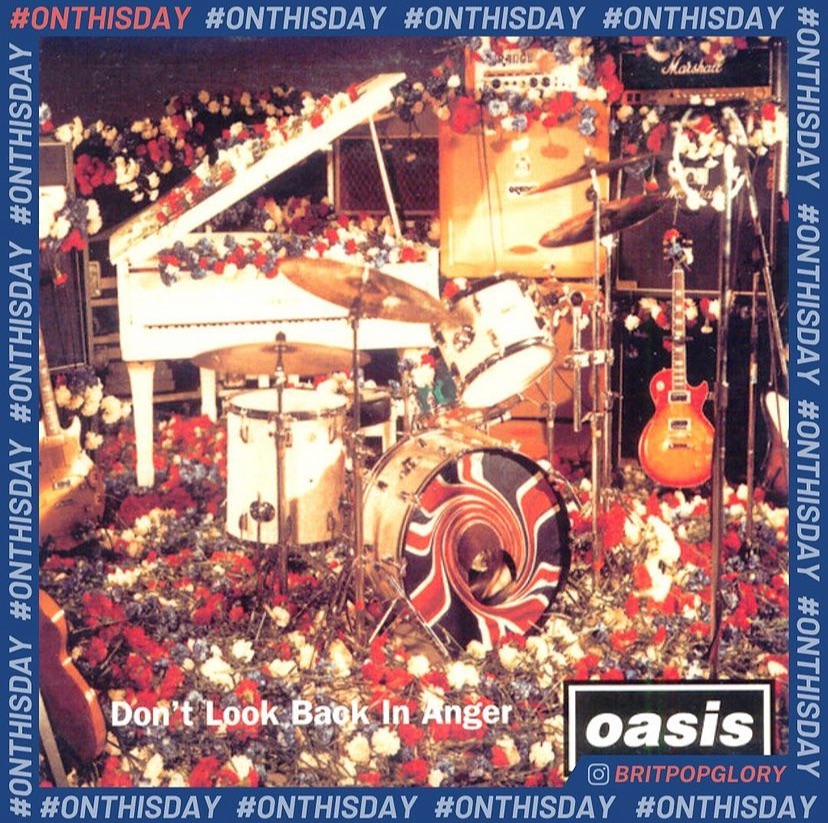 On February 19th 1996 Oasis released the 'Don't Look Back In Anger