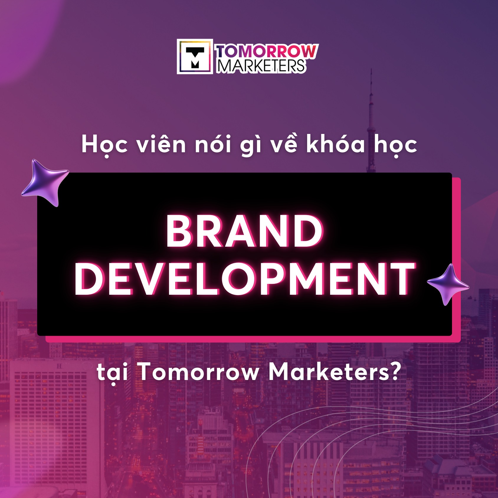 Đến từ nhiều background khác... - Tomorrow Marketers Academy