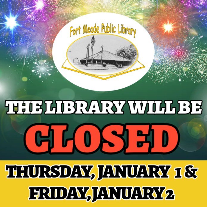 Fort - Attention: The Fort Meade Public Library will be CLOSED on the ...
