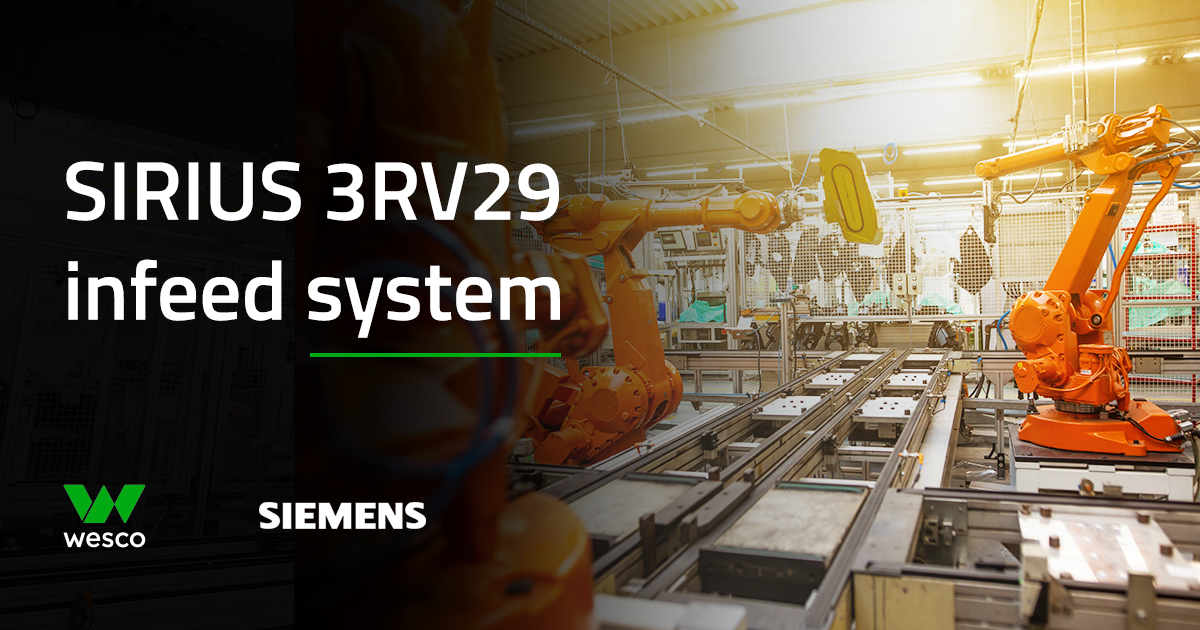 Wesco - The SIRIUS 3RV29 infeed system is a convenient...