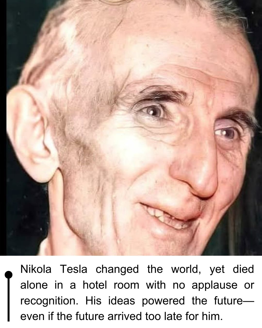Once - On January 7, 1943, Nikola Tesla died peacefully in his sleep ...
