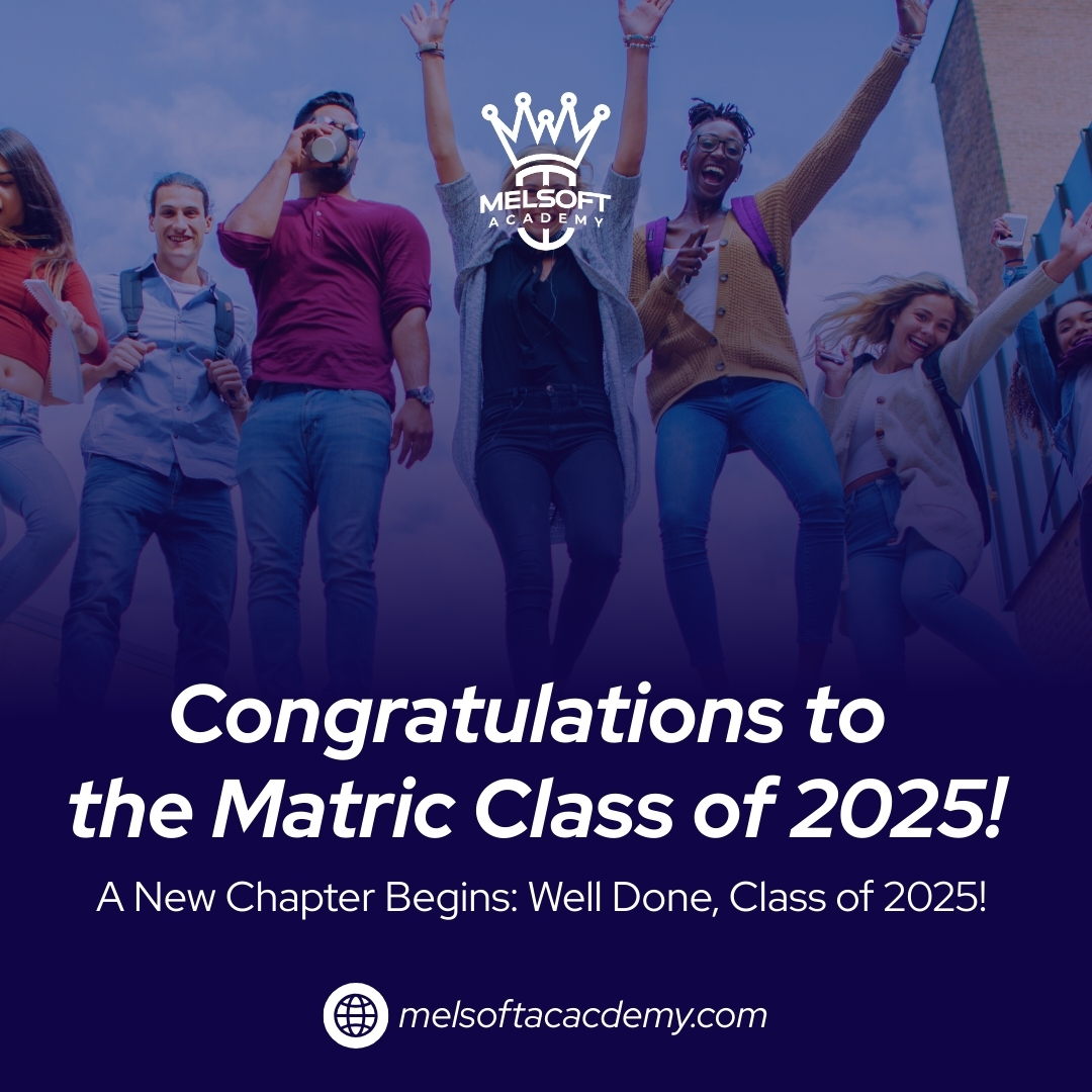 Melsoft - A New Chapter Begins: Well Done, Class of 2025! 🎓 To the ...