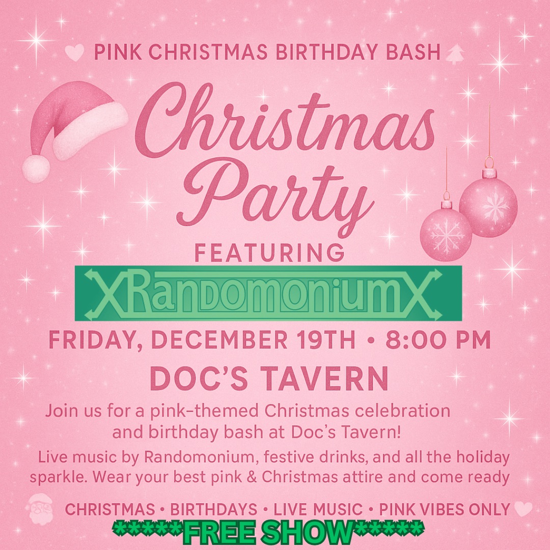 Randomonium’s Pink Christmas Birthday Party!! FREE SHOW!