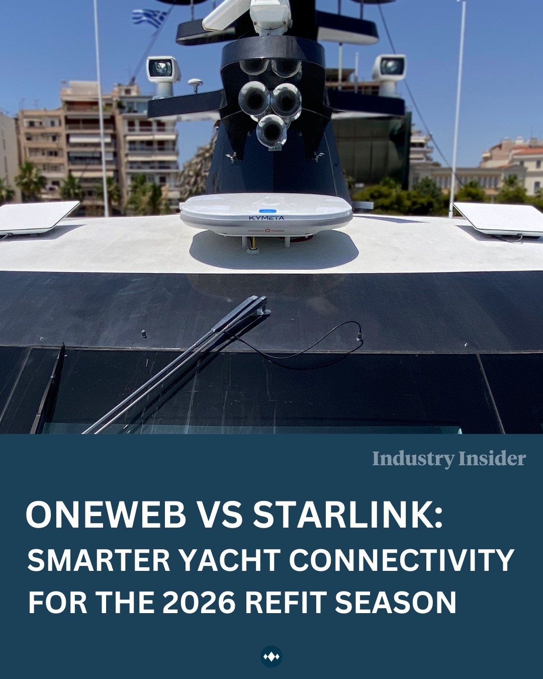 OneWeb vs Starlink: smarter yacht... - The Islander Magazine | Facebook
