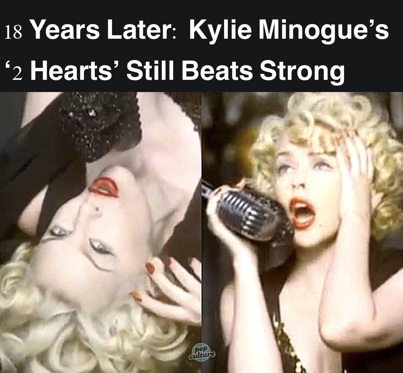 Kylie Minogue released “2 Hearts” eighteen years ago