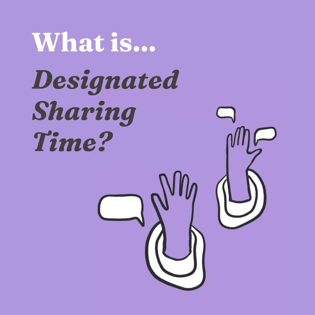 Have you heard of Designated Sharing Time? Check out the graphics below ...