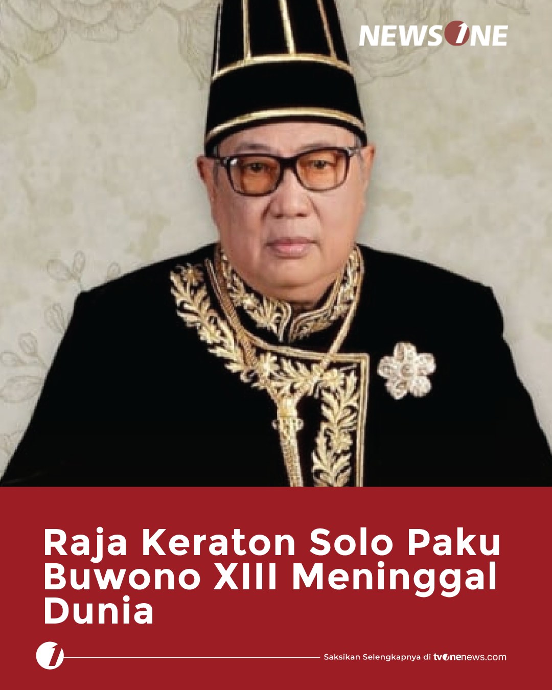 tvOneNews - Raja Keraton Kasunanan Surakarta Hadiningrat, Sinuhun Paku ...