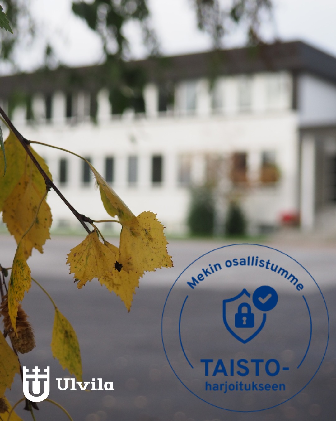 Ulvilan - 🔒 Olemme mukana #Taisto-harjoituksessa! Jotta digi on ...