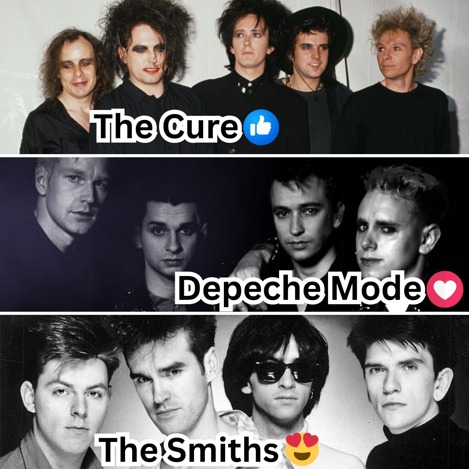 👍 The Cure / ❤️ Depeche Mode / 😍 The Smiths 👍 The Cure The