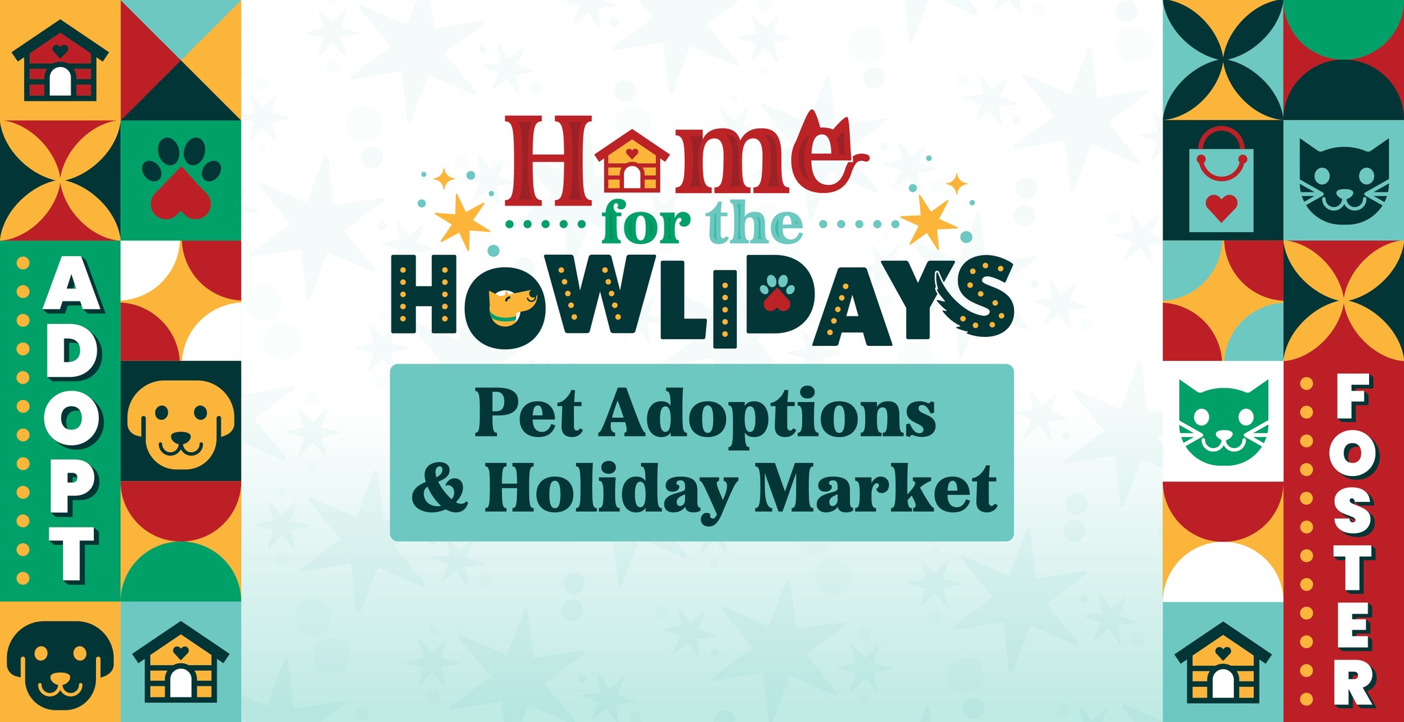 Home for the Howlidays - Pet Adoption & Holiday Market