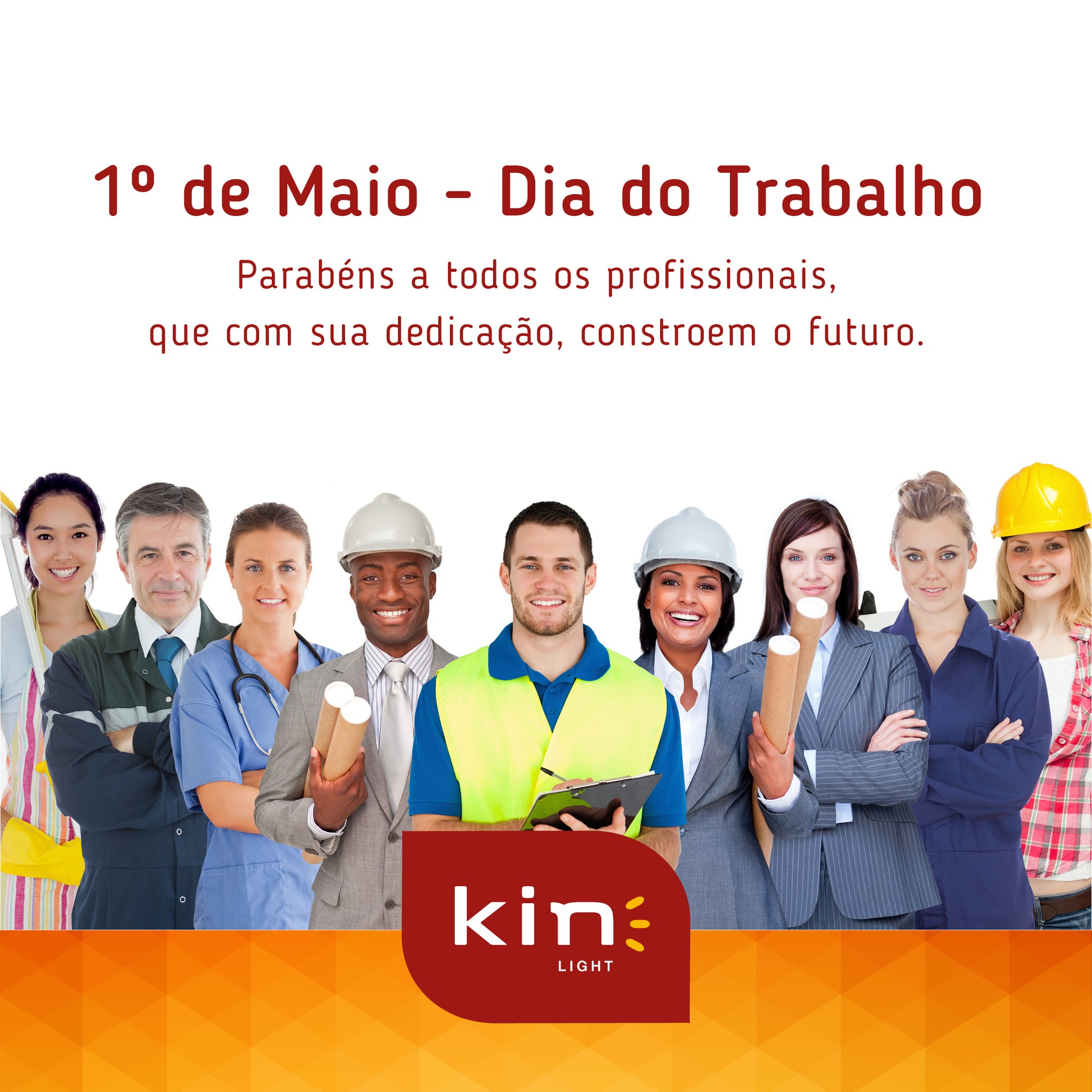 Kin Light Iluminação - Parabéns, trabalhadores! Suas conquistas e seu ...