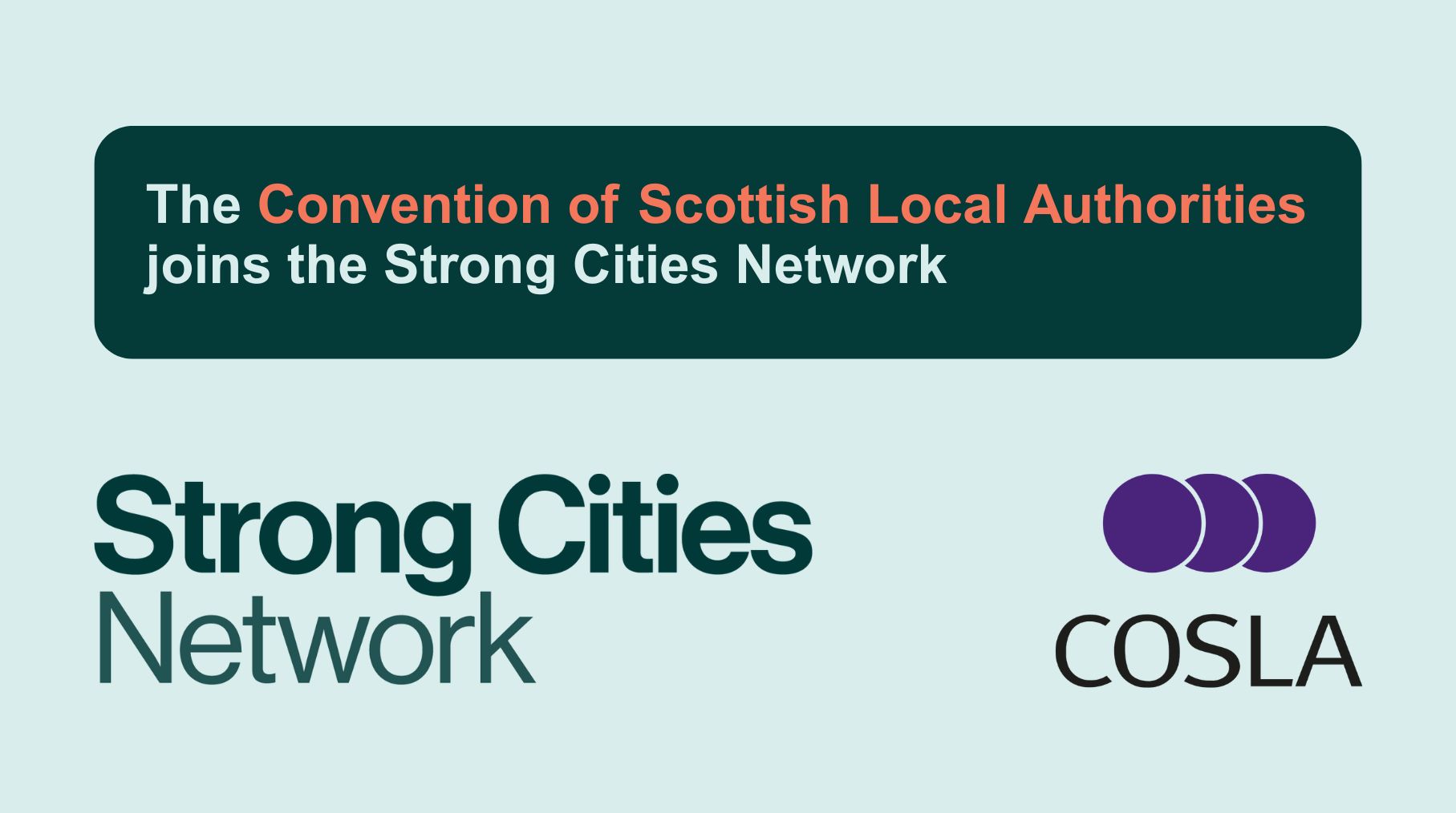 Strong - We are pleased to welcome the Convention of Scottish Local ...
