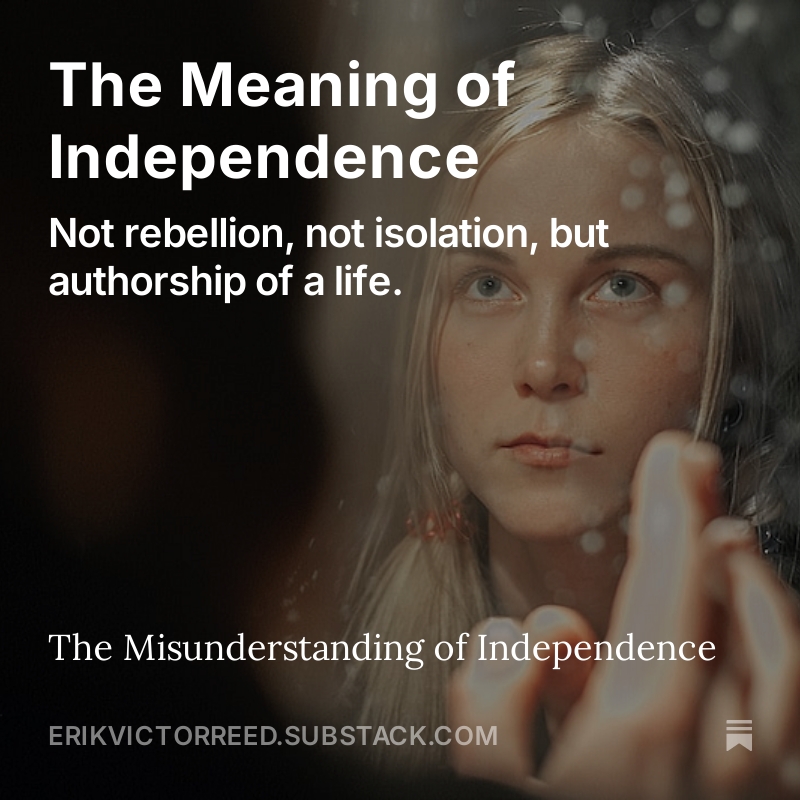 Life - ⭐ Independence is NOT rebellion. It's NOT isolation. The true ...