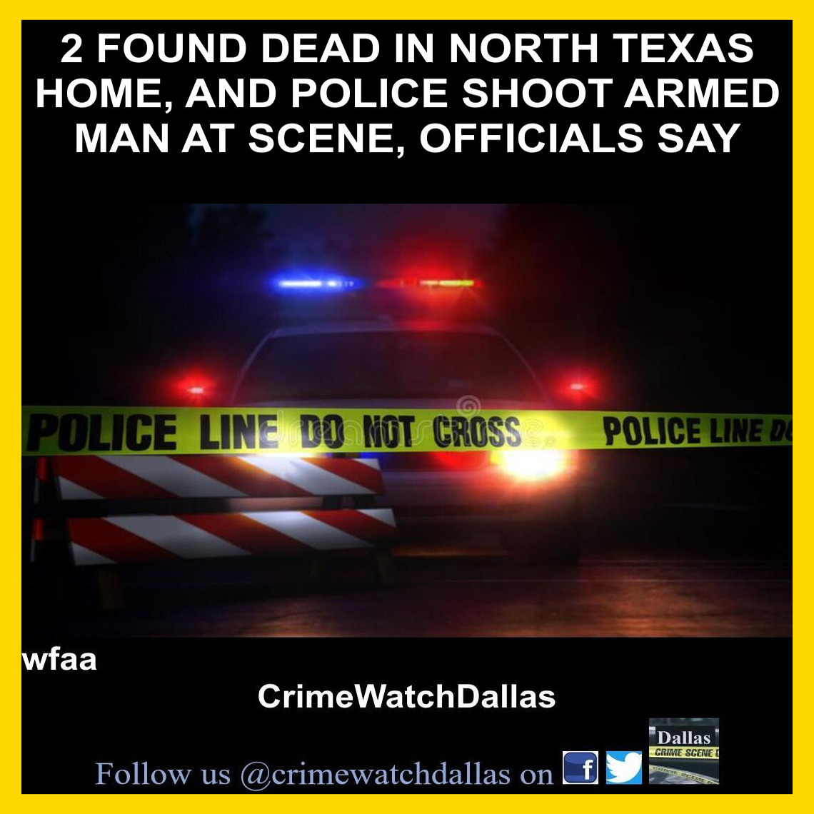Crime-Watch-Dallas - Police responded to a welfare check shortly before ...