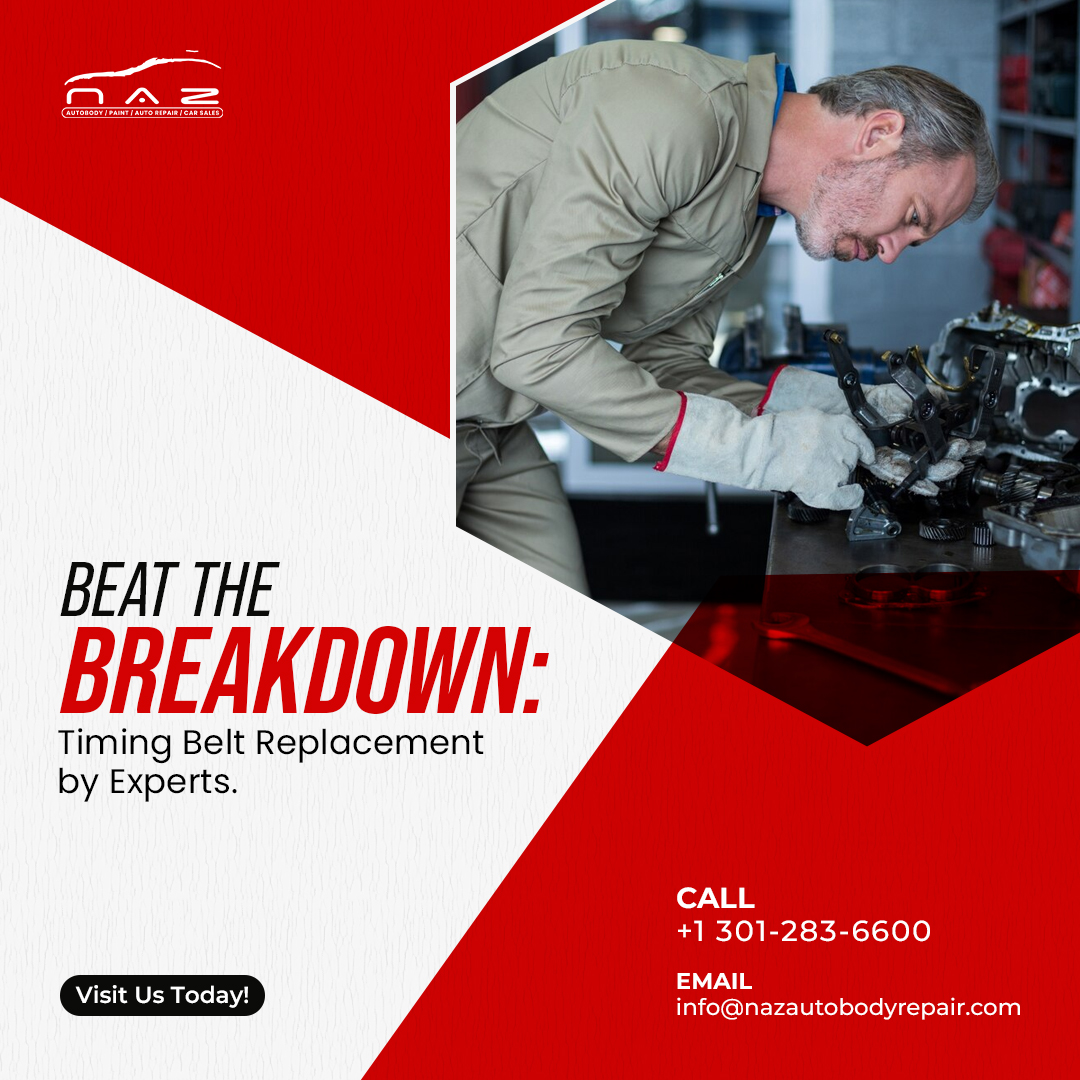 Beat the Breakdown: Timing Belt... - Naz Auto Body & Repair | Facebook