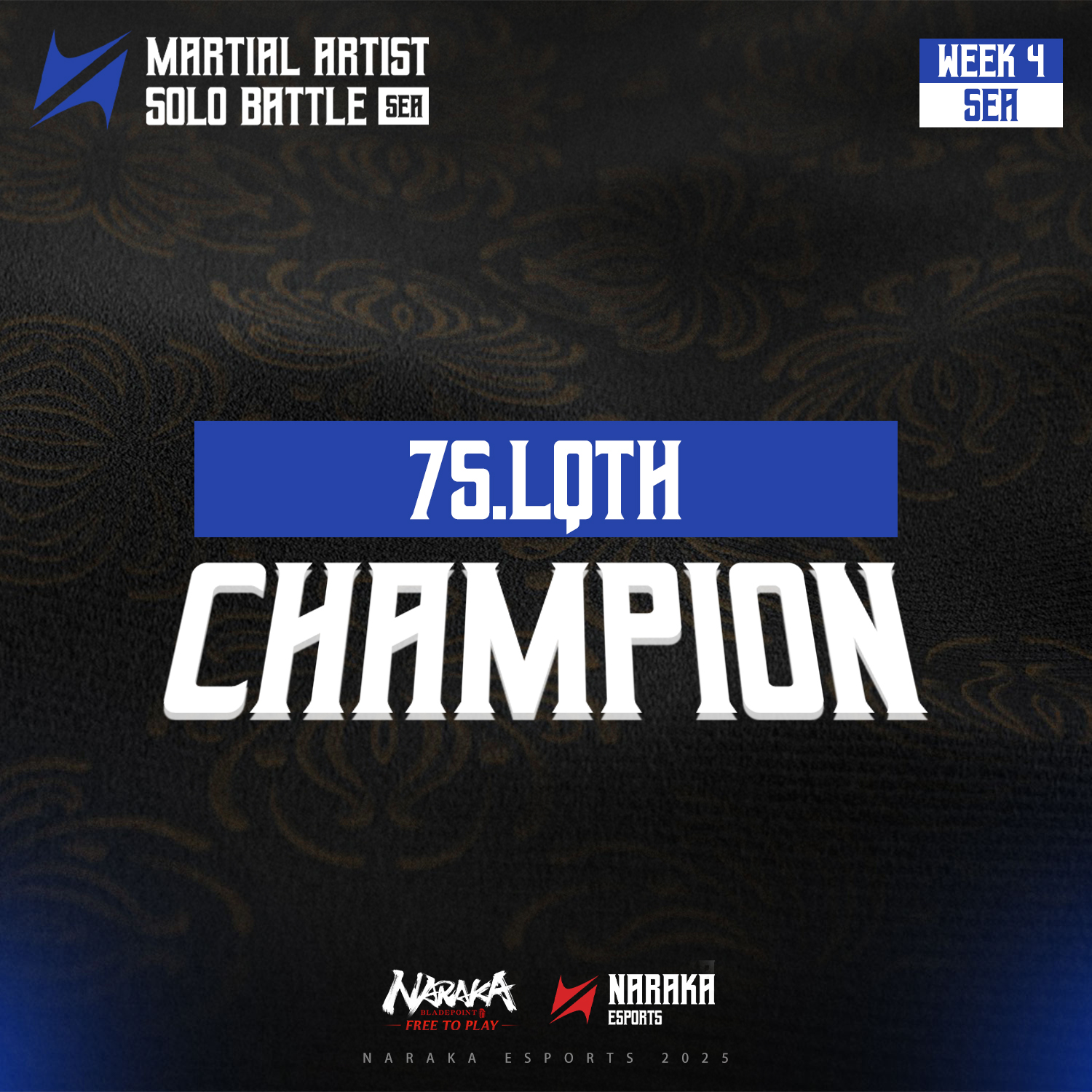 NARAKA - 💠Martial Artist Solo Battle Week 4 - SEA 7S.LQTH has emerged ...