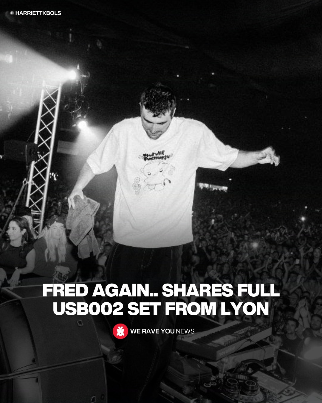 We Rave You - Fred again.. drops his full USB002 Lyon set... | Facebook