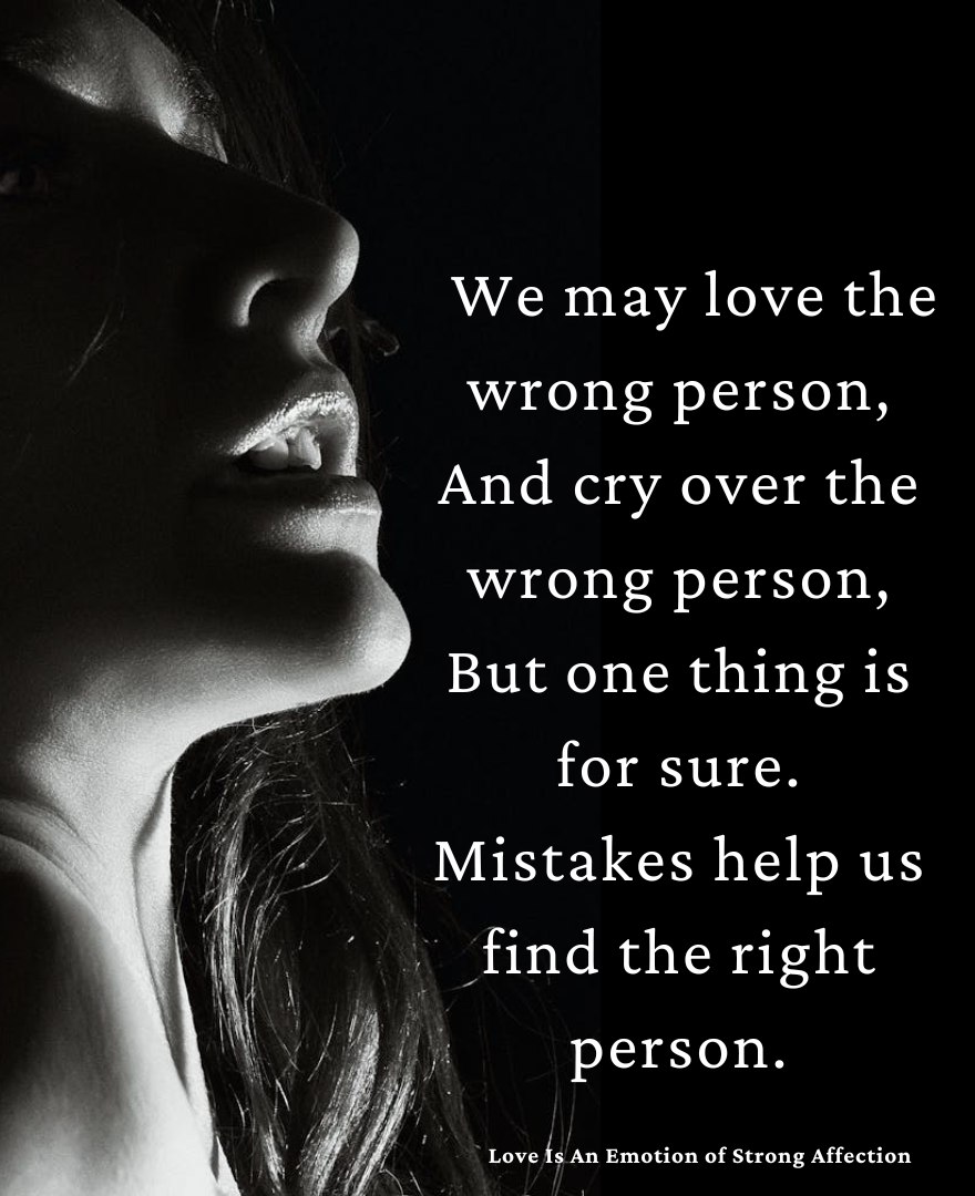 Love - Share love with the wrong person and cry. It’s painful, but it ...