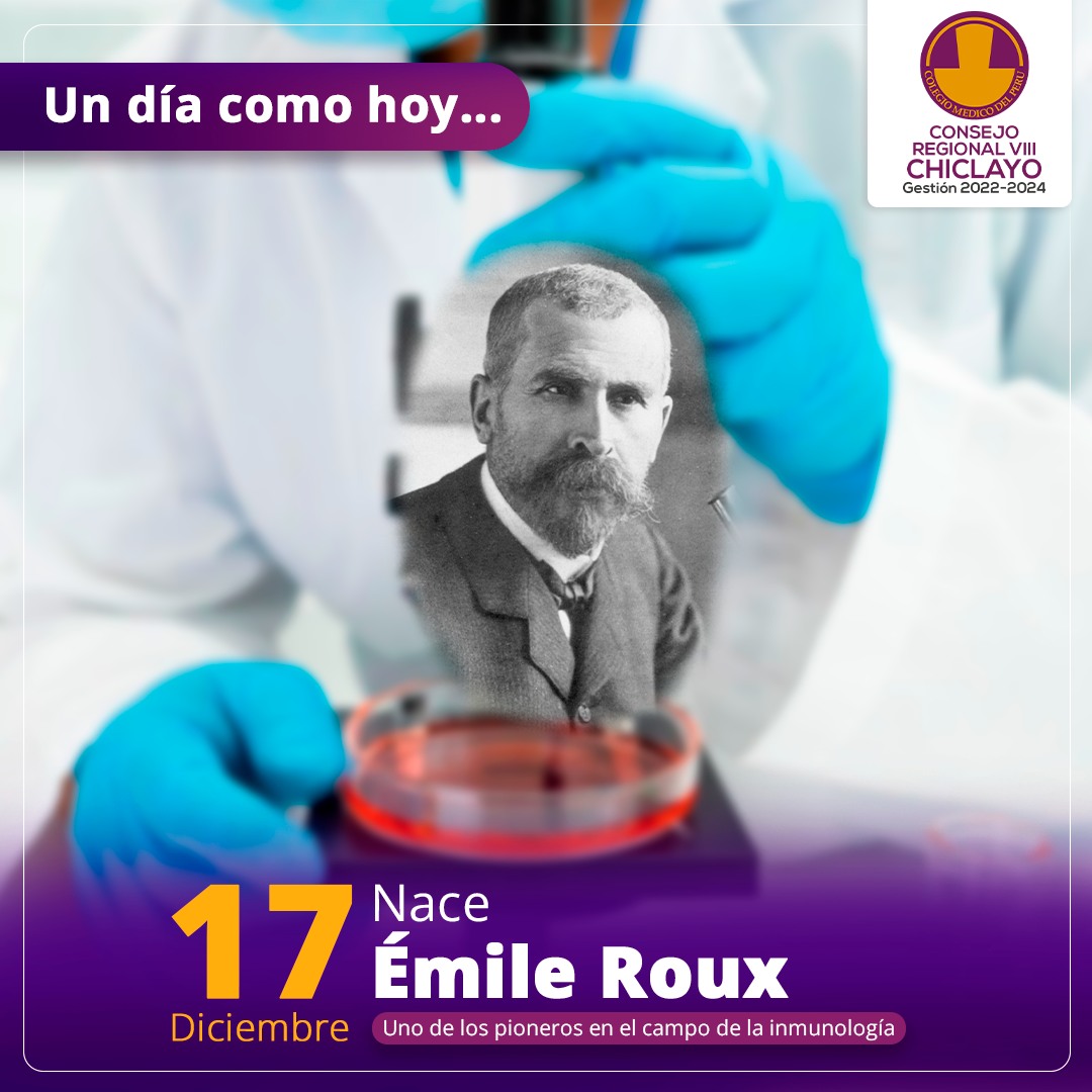 Émile Roux fue un microbiólogo... - Colegio Médico Chiclayo | Facebook