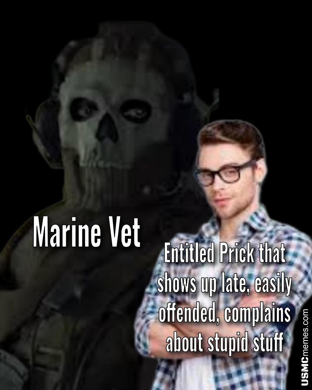 USMC Memes - Meme 1726 - Entitled Prick #usmc... | Facebook