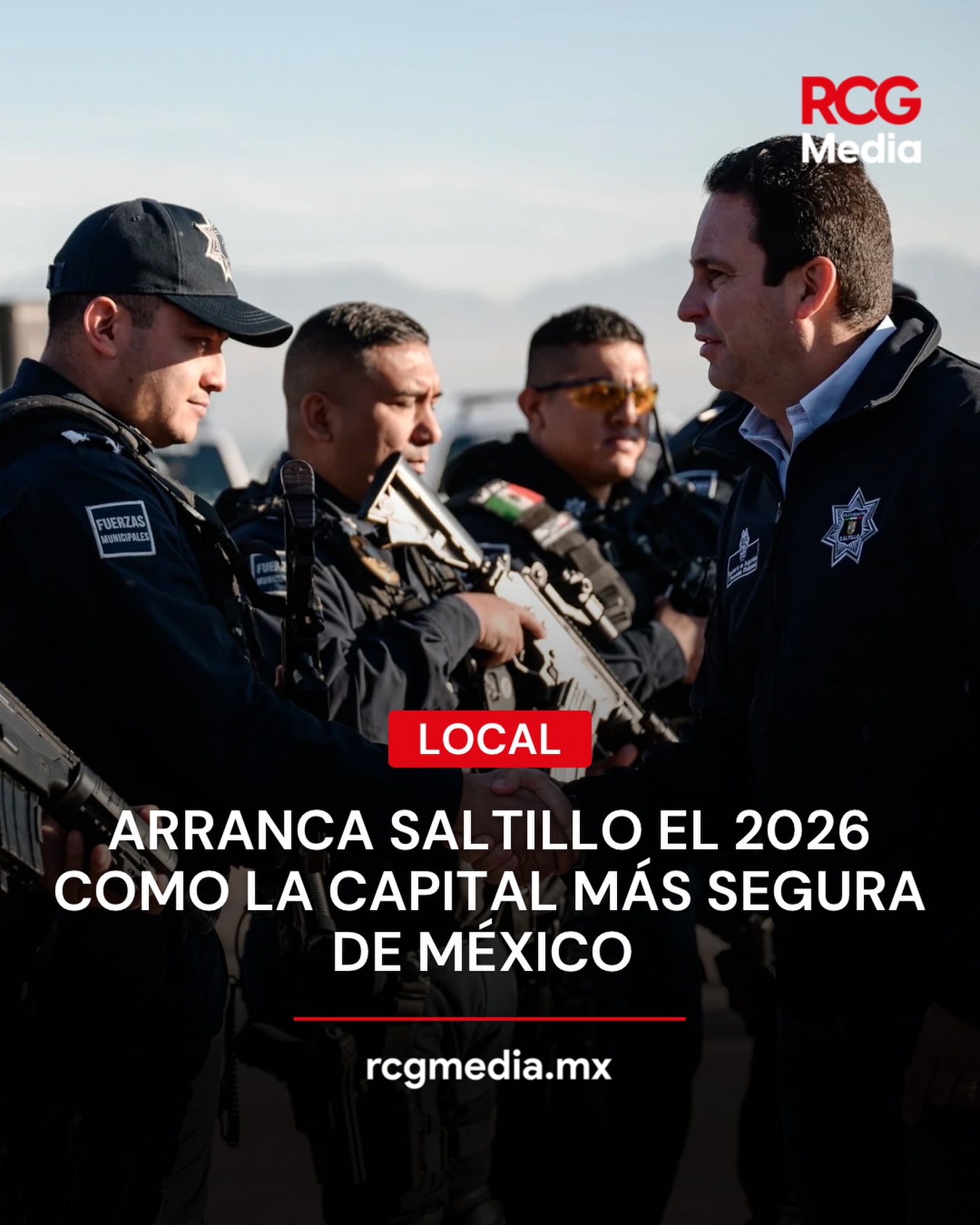 RCG MEDIA - 💪🚔#Saltillo inició 2026 como la capital más... | Facebook