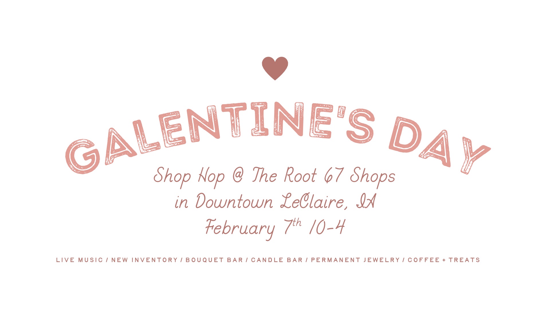 Galentine’s Day at The Root 67 Shops