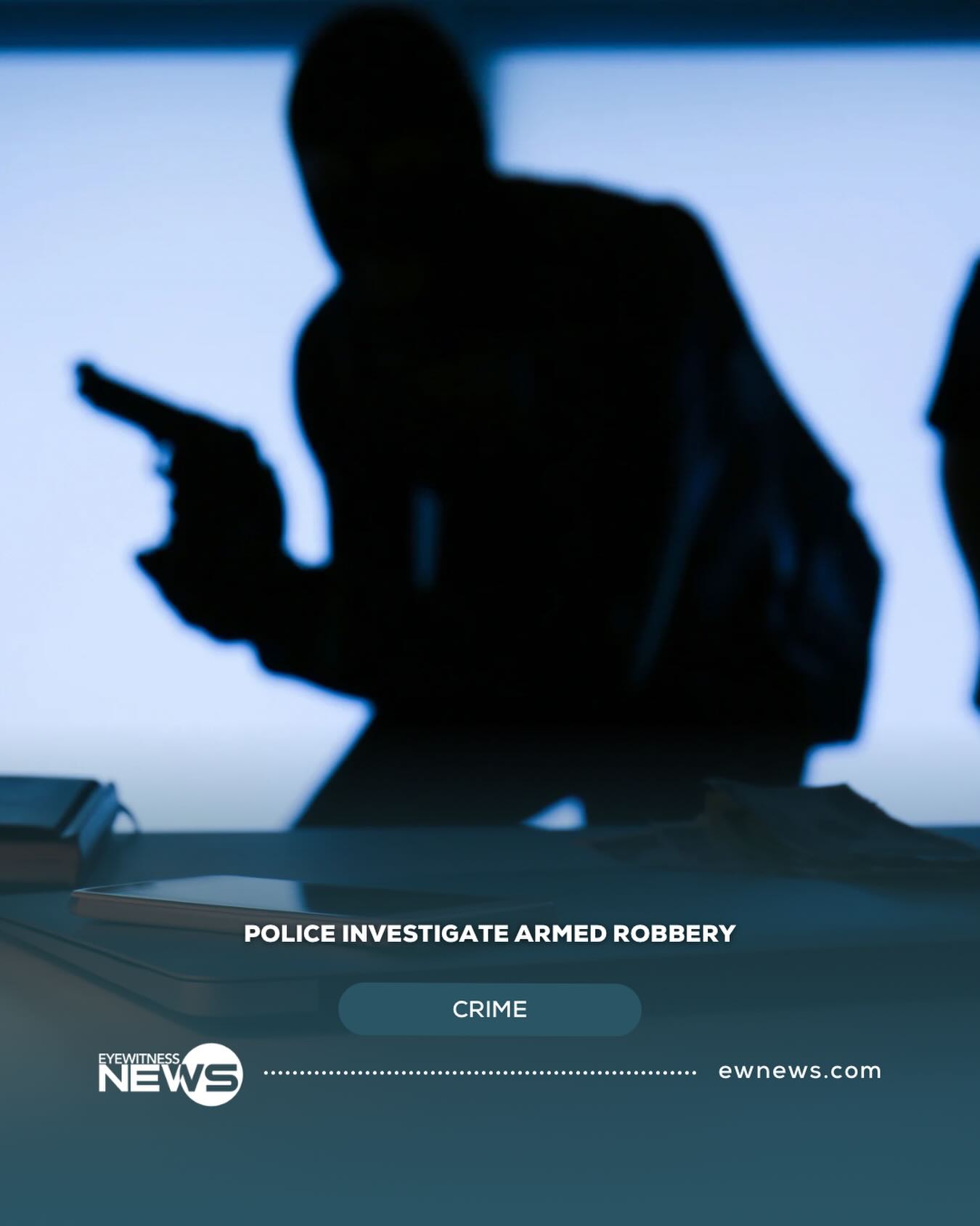 Eyewitness - ARMED ROBBERY: Police are currently investigating an armed ...