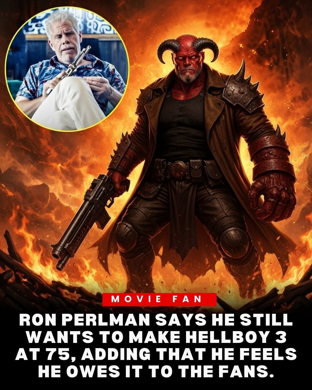 Movie - 🎬 RON PERLMAN’S UNFINISHED HELLBOY PROMISE THAT REFUSES TO DIE ...