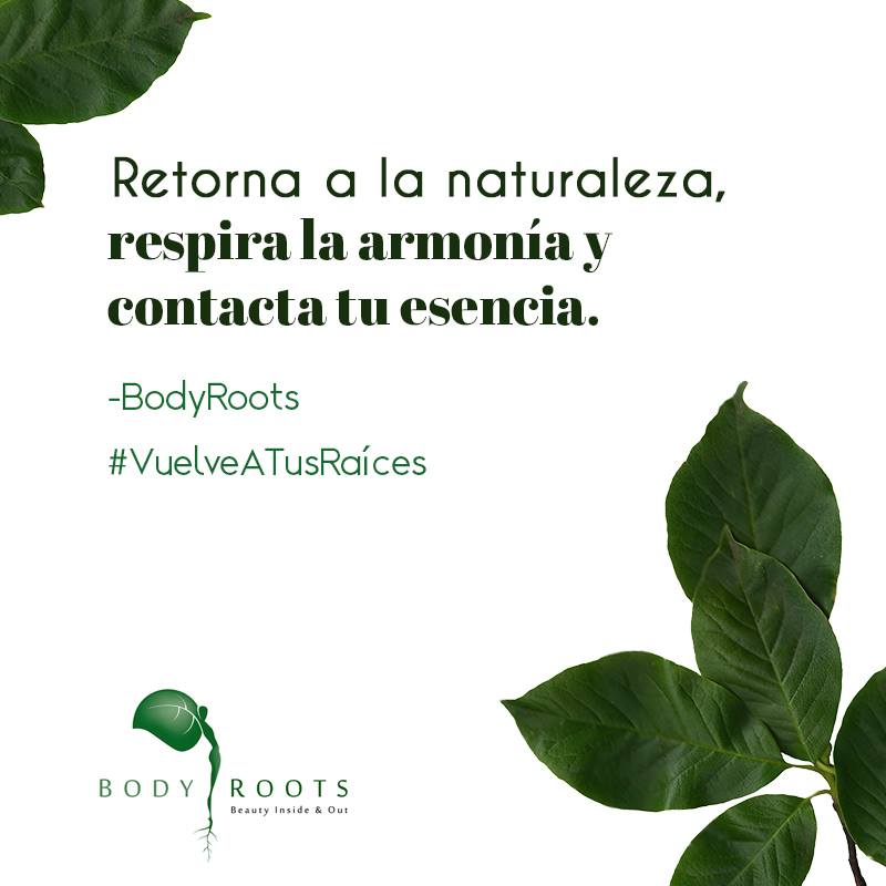 Body Roots - El origen de la belleza se halla en el...