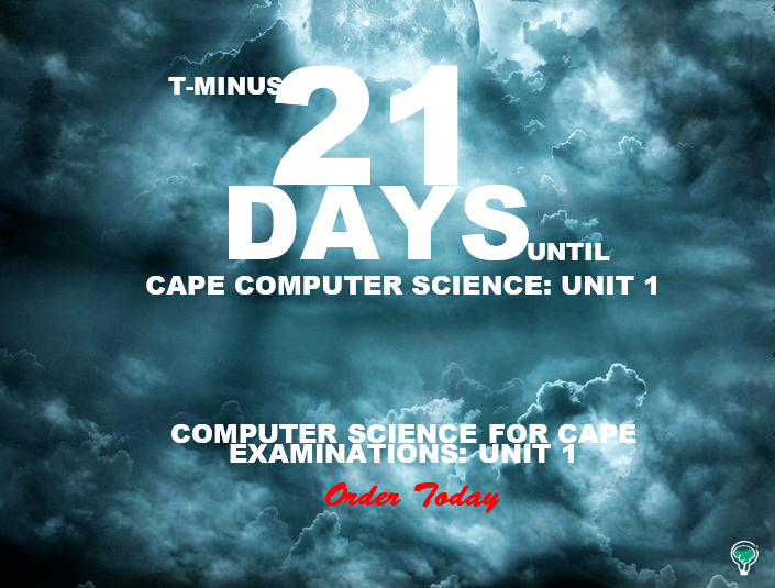 Computer Science for CAPE Examinations: UNIT 1 & UNIT 2