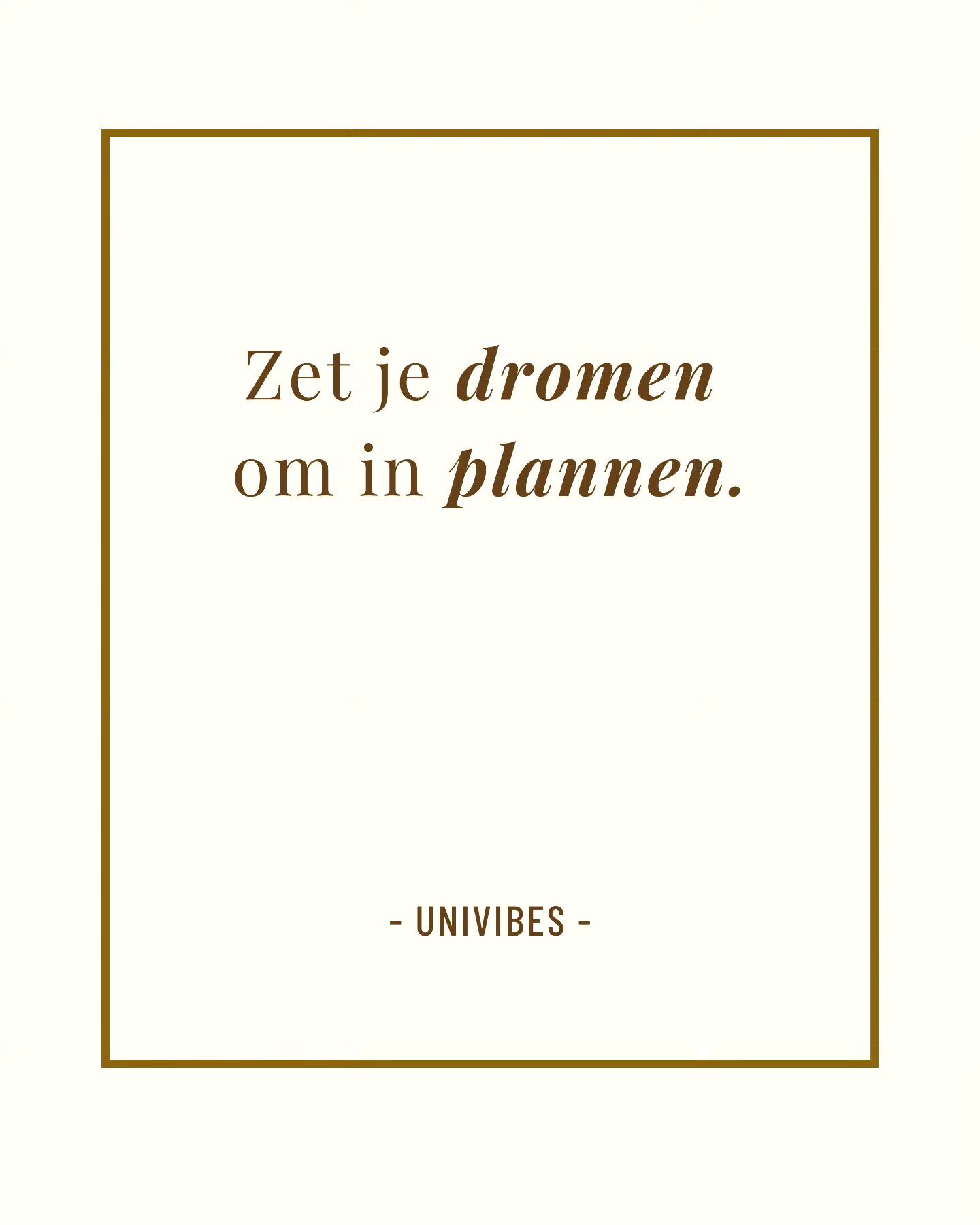 Univibes - Nu is de tijd om dromen om te zetten in plannen! We laten ...