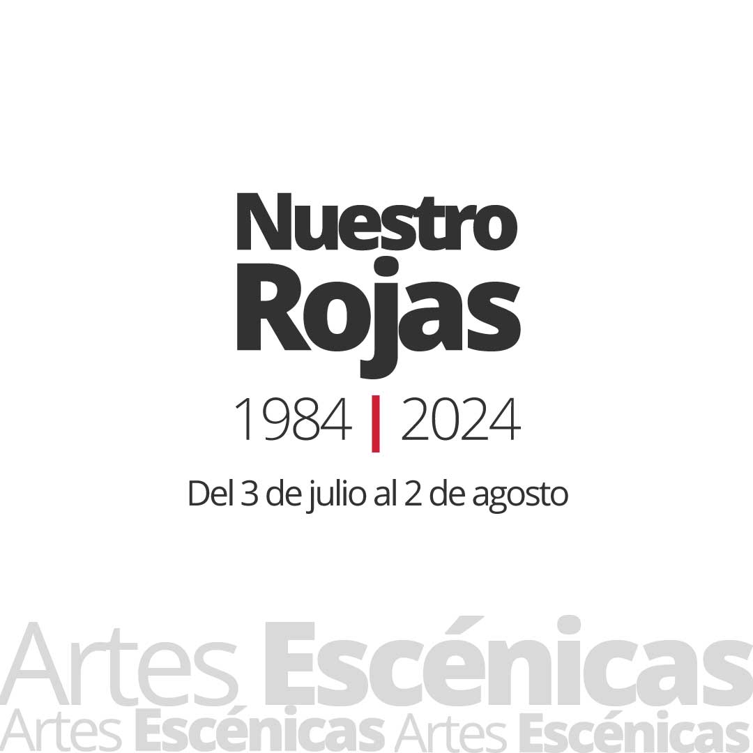 El Rojas - Nuestro Rojas | Teatro #ElRojas40 | 1984-2024...