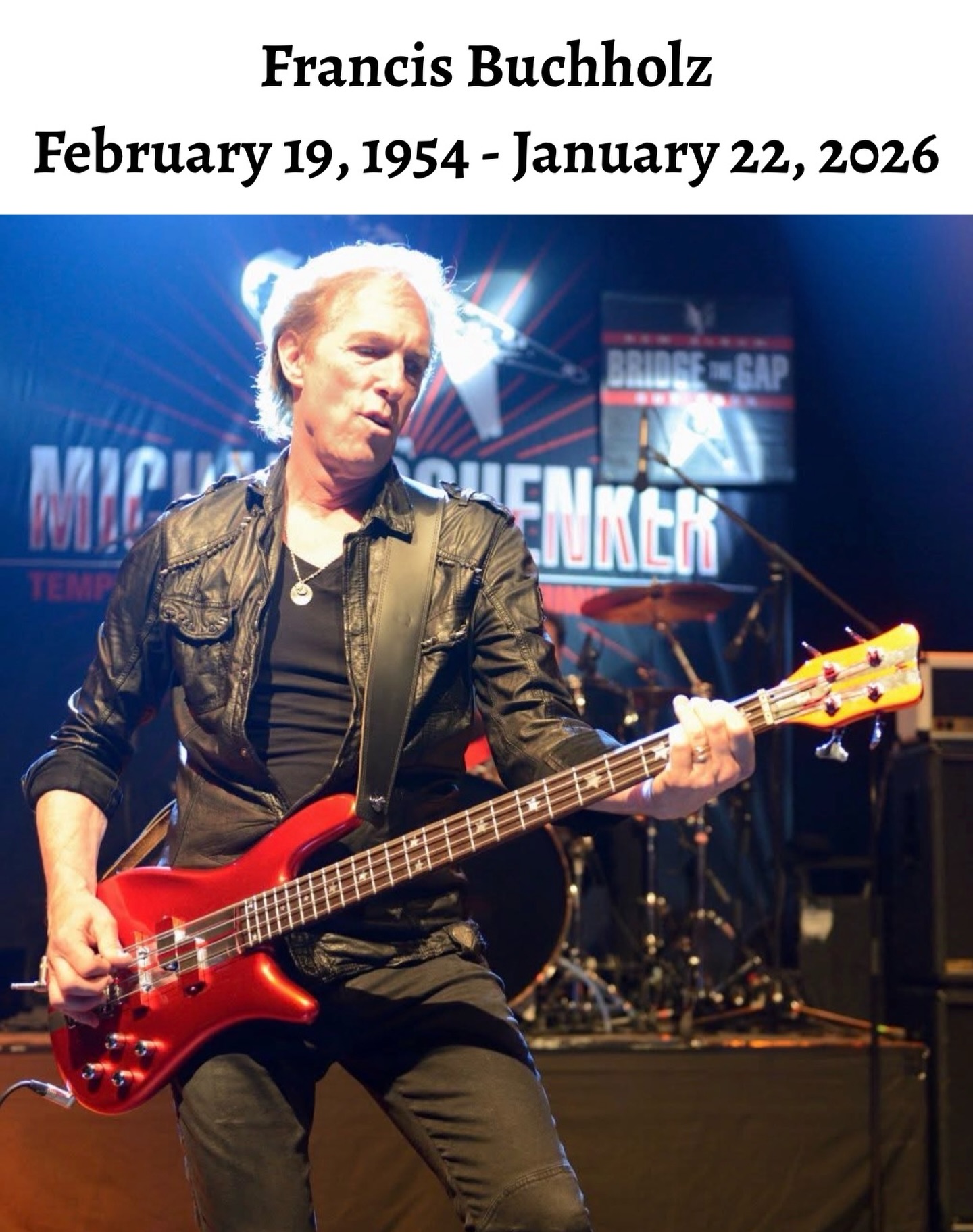 Francis Buchholz has passed away and it is very saddening news 