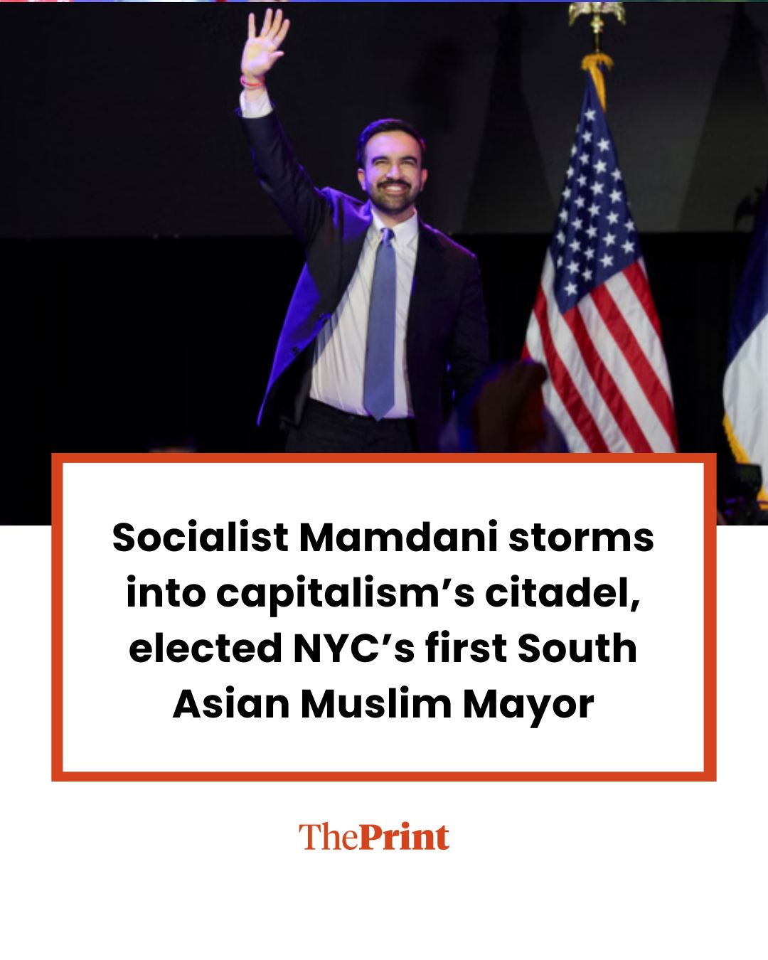 ThePrint - Zohran K. Mamdani has been elected as mayor of New York City ...